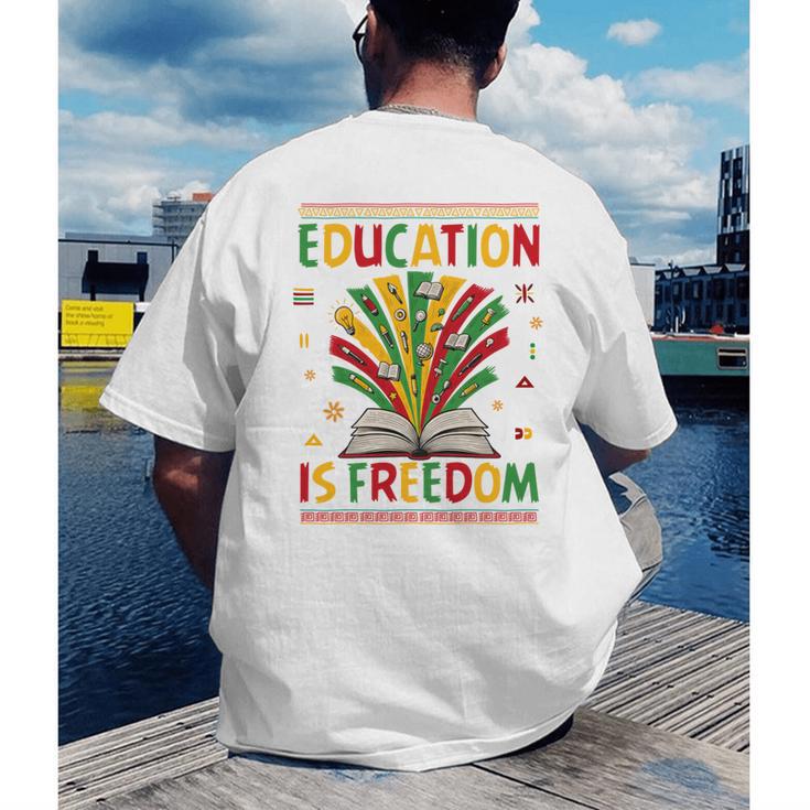 Education Is Freedom Books Lover History Month Men's Back Print T-Shirt Education Is Freedom Books Lover History Month Men's Back Print T-Shirt