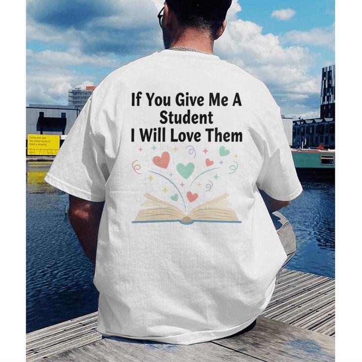 If You Give Me A Student I Will Love Them Book Magic Men's Back Print T-Shirt