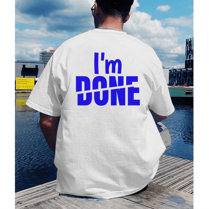 I'm Done Sarcastic Introvert Introversion Men's Back Print T-Shirt I'm Done Sarcastic Introvert Introversion Men's Back Print T-Shirt
