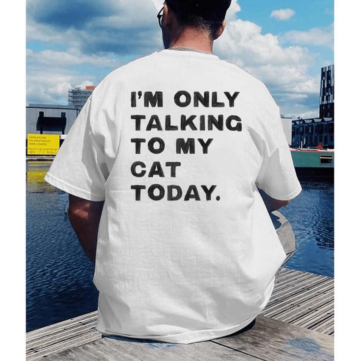 I'm Only Talking To My Cat Today Introvert Chalk Men's Back Print T-Shirt I'm Only Talking To My Cat Today Introvert Chalk Men's Back Print T-Shirt