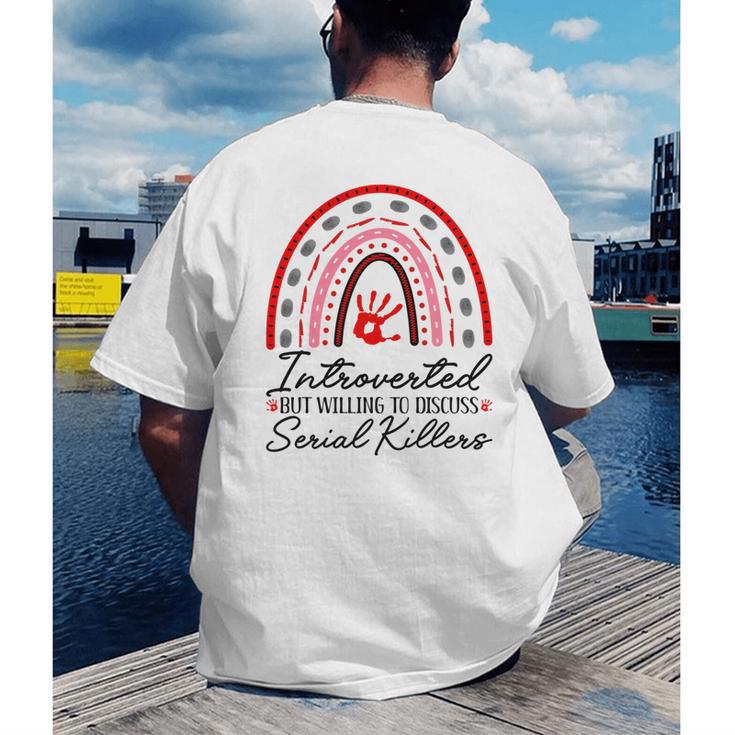 Introverted But Willing To Discuss Serial Killers True Crime Men's Back Print T-Shirt Introverted But Willing To Discuss Serial Killers True Crime Men's Back Print T-Shirt