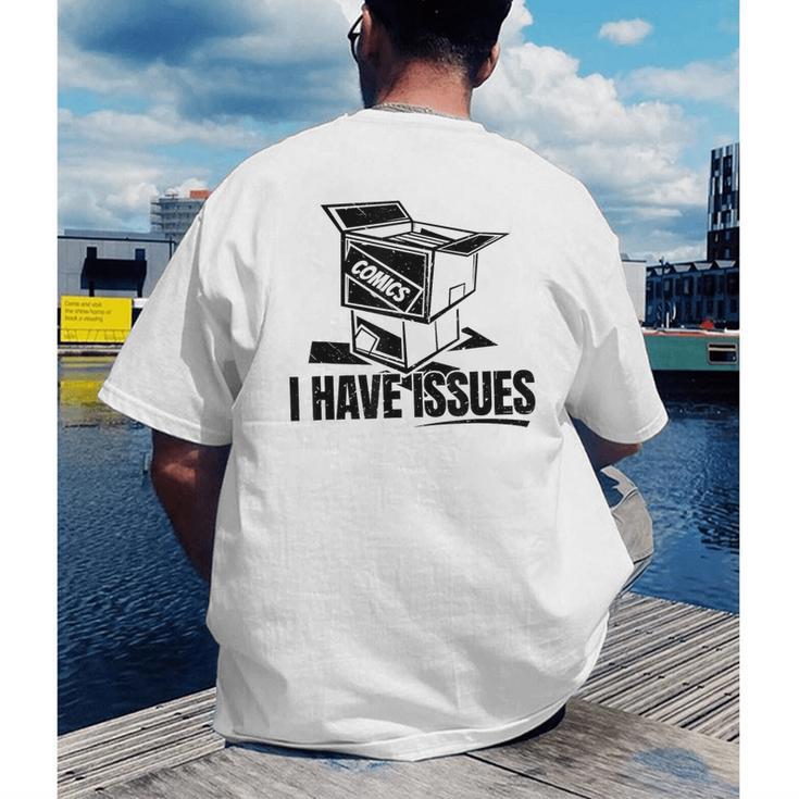 I Have Issues – Comic Book Collector Men's Back Print T-Shirt