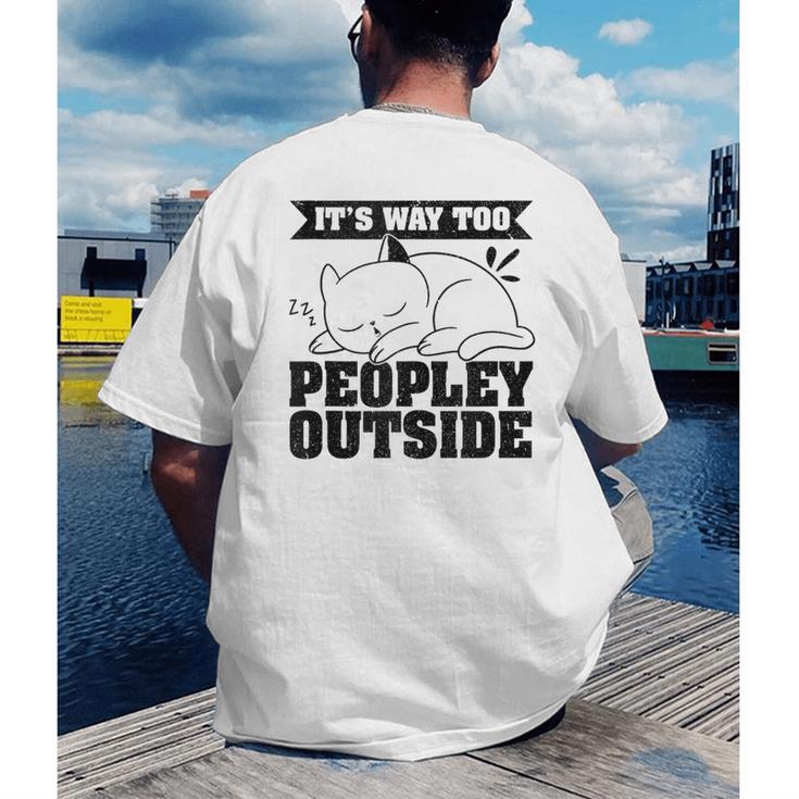 It's Way Too Peopley Outside Anti Social Introvert Men's Back Print T-Shirt