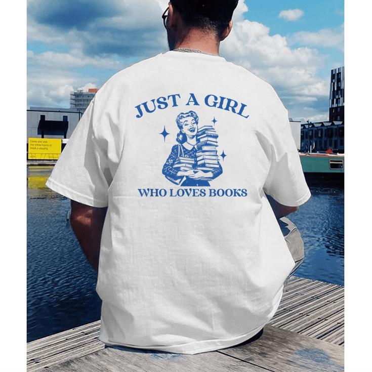 Just a Girl Who Loves Books Book Lover Bookish Men's Back Print T-Shirt