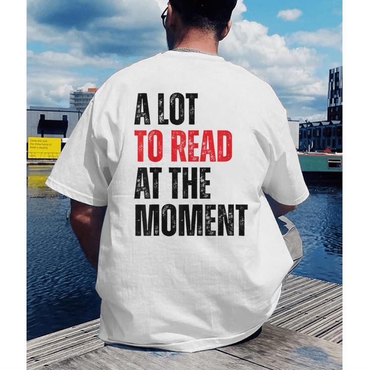 A Lot To Read At The Moment Reading Book Reader Nerd Men's Back Print T-Shirt