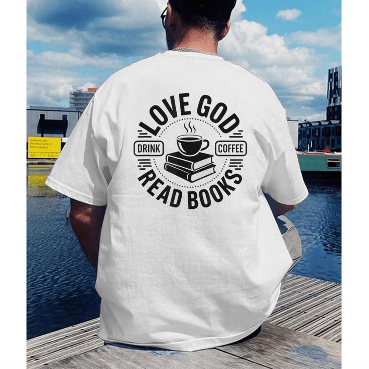 Love God Drink Coffee Read Books Christian Book Lover Men's Back Print T-Shirt
