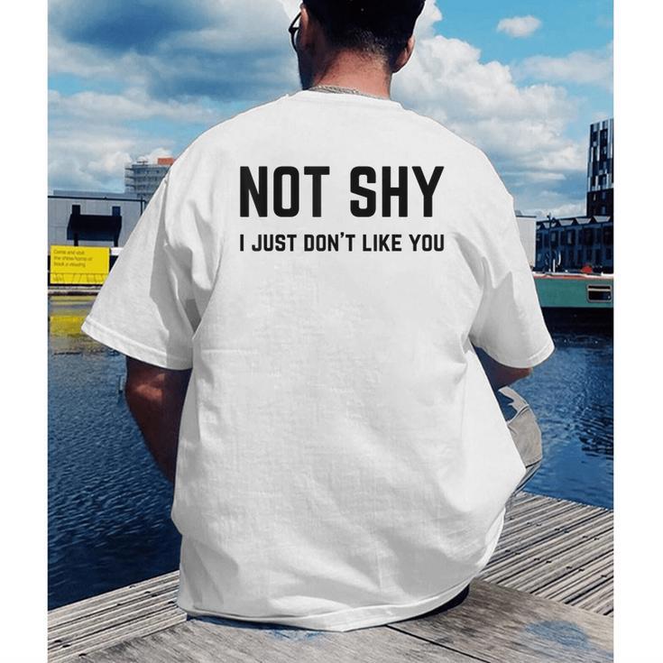 Not Shy I Just Don't Like You Introverting Men's Back Print T-Shirt