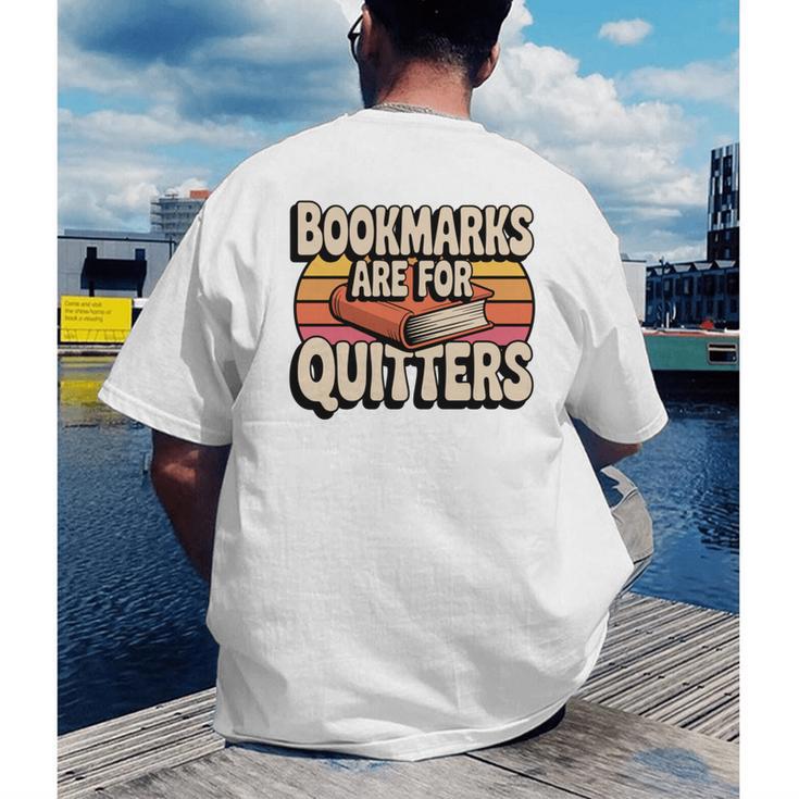 Reading Bookmarks Are For Quitters Reader Book Lovers Men's Back Print T-Shirt