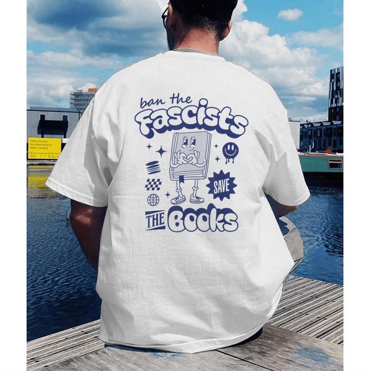 Save The Books Ban Fascists Stand For Book Readers Men's Back Print T-Shirt