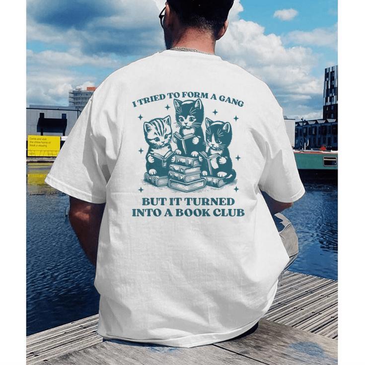 I Tried To Form A Gang Book Club Quote For Women Men's Back Print T-Shirt