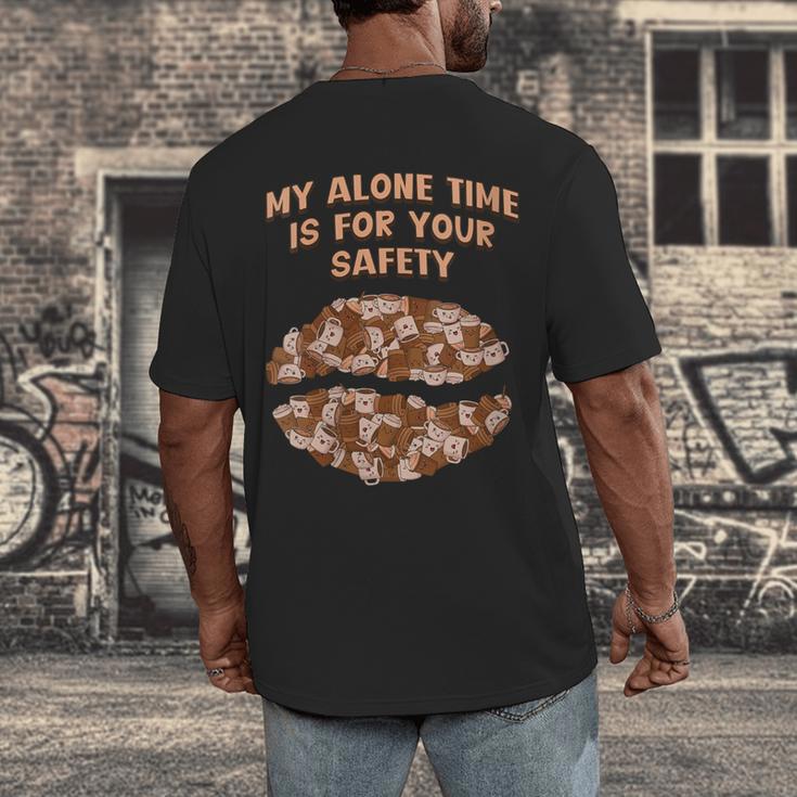 My Alone Time Is For Your Safety Coffee Lover Introvert Men's Back Print T-Shirt My Alone Time Is For Your Safety Coffee Lover Introvert Men's Back Print T-Shirt
