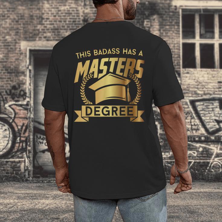 This Badass Has a Masters Degree College Graduation Men's Back Print T-Shirt
