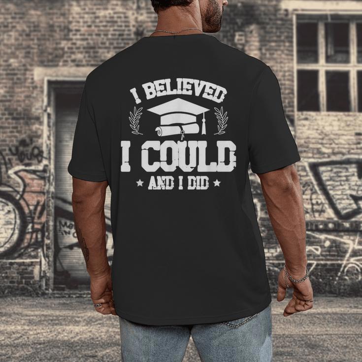I Believed I Could And I Did Graduate Happy Graduation Day Men's Back Print T-Shirt