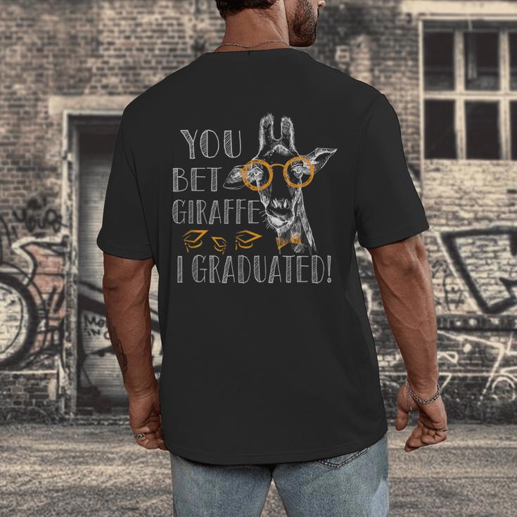 You Bet Giraffe I Graduated Graduation Gift Men's Back Print T-Shirt