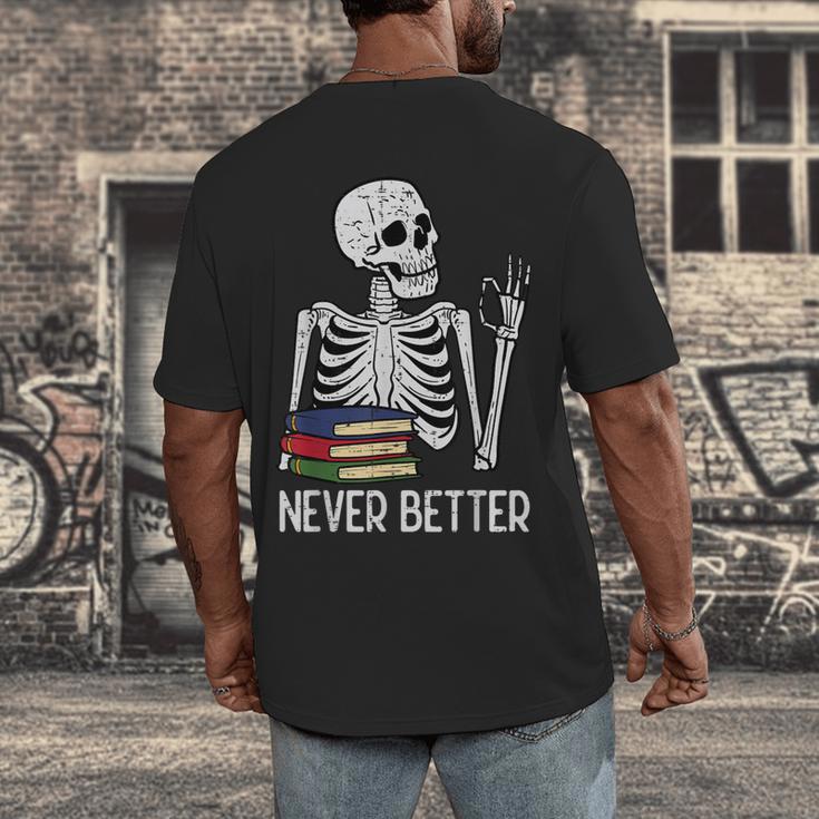 Never Better Skeleton Read Reading Book Librarian Men Women Men's Back Print T-Shirt