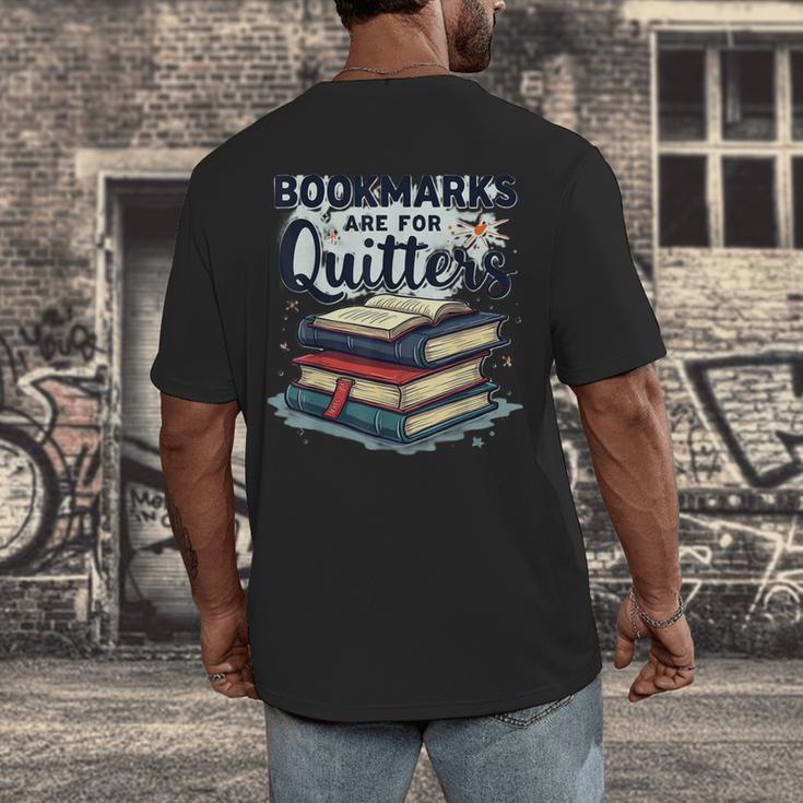 Bookmarks Are For Quitters Reading Quote Book Lover Men's Back Print T-Shirt