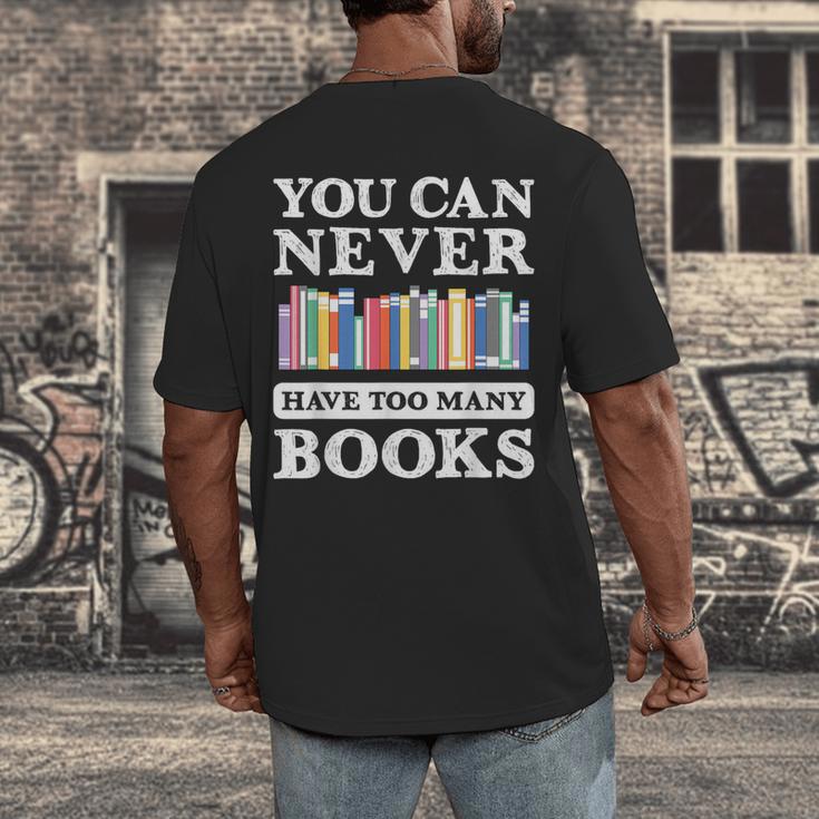 You Can Never Have Too Many Books Reading Lover Outfit Men's Back Print T-Shirt