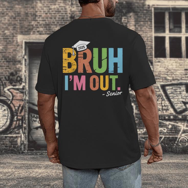 Bruh I'm Out Senior Graduation Men's Back Print T-Shirt