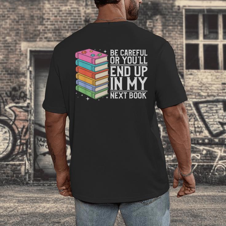 Be Careful Or You'Ll End Up In My Next Book Men's Back Print T-Shirt