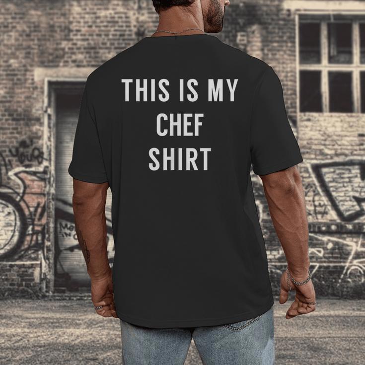This Is My Chef Shirt Culinary School Graduation Men's Back Print T-Shirt
