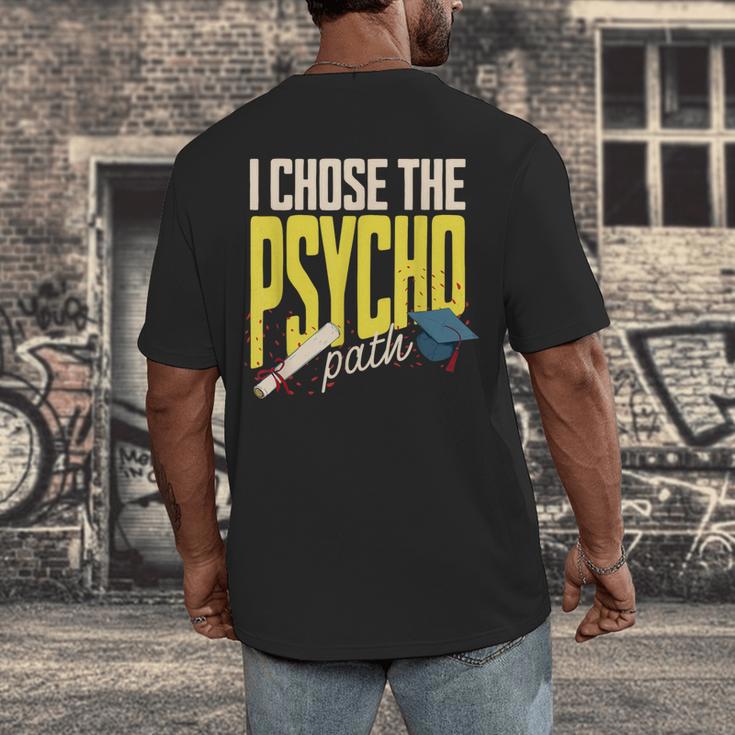 I Chose The Psycho Path Psychology Major Graduation Men's Back Print T-Shirt