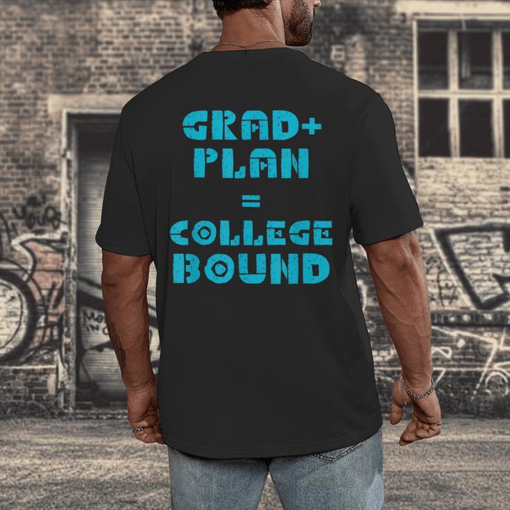 College Bound Graduation 2023 Grad Plan College Bound Men's Back Print T-Shirt