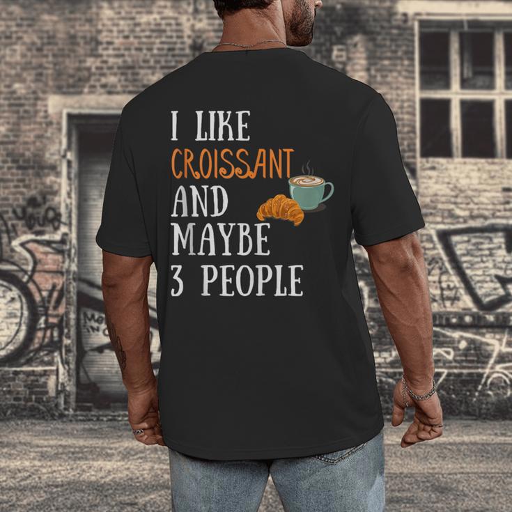 I Like Croissant And Maybe 3 People Baking Introvert Foodie Men's Back Print T-Shirt