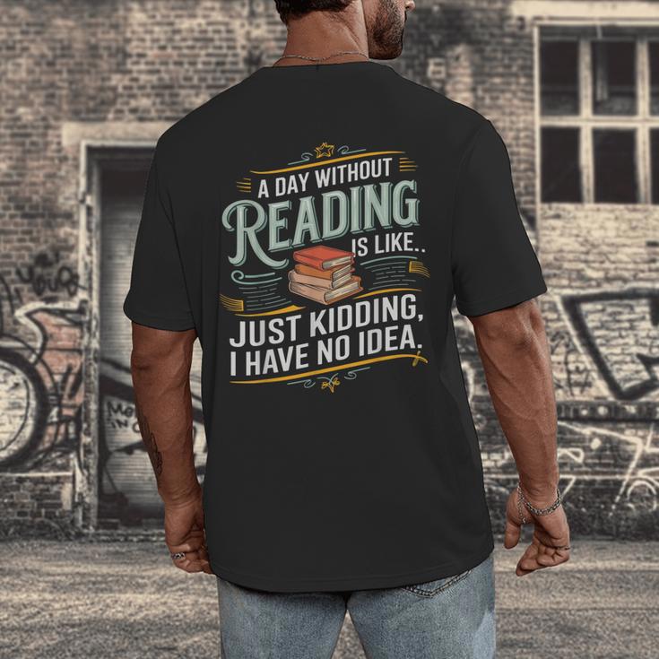A Day Without Reading Is Like Book Lover Bookworm Men's Back Print T-Shirt