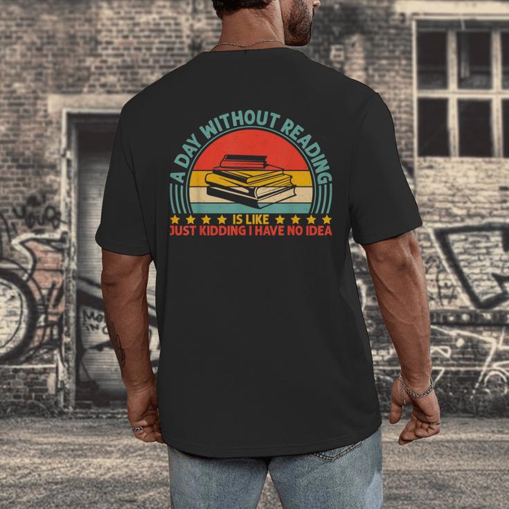 A Day Without Reading Is Like Book Lover And Reading Men's Back Print T-Shirt A Day Without Reading Is Like Book Lover And Reading Men's Back Print T-Shirt