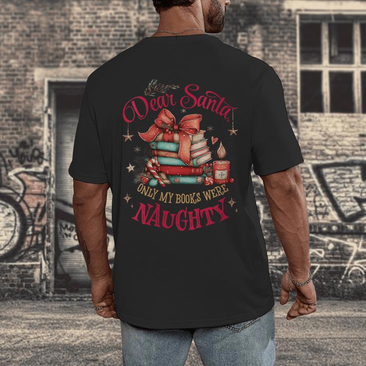 Dear Santa Only My Books Were Naughty Men's Back Print T-Shirt Dear Santa Only My Books Were Naughty Men's Back Print T-Shirt