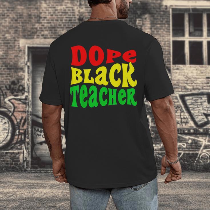 Dope Teacher African American Graduation History Month Men's Back Print T-Shirt