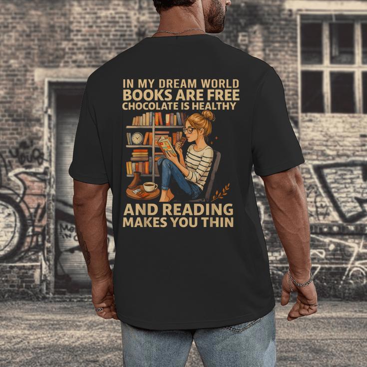 In My Dream World Books Are Free Chocolate Is Healthy Men's Back Print T-Shirt