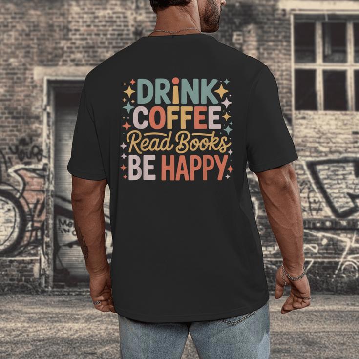 Drink Coffee Read Books Be Happy Aesthetic Quote Men's Back Print T-Shirt Drink Coffee Read Books Be Happy Aesthetic Quote Men's Back Print T-Shirt