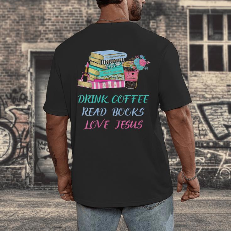 Drink Coffee Read Books Love Jesus Christian Religious God Men's Back Print T-Shirt Drink Coffee Read Books Love Jesus Christian Religious God Men's Back Print T-Shirt