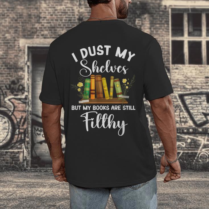 I Dust My Shelves But My Books Are Still Filthy Smut Book Men's Back Print T-Shirt I Dust My Shelves But My Books Are Still Filthy Smut Book Men's Back Print T-Shirt