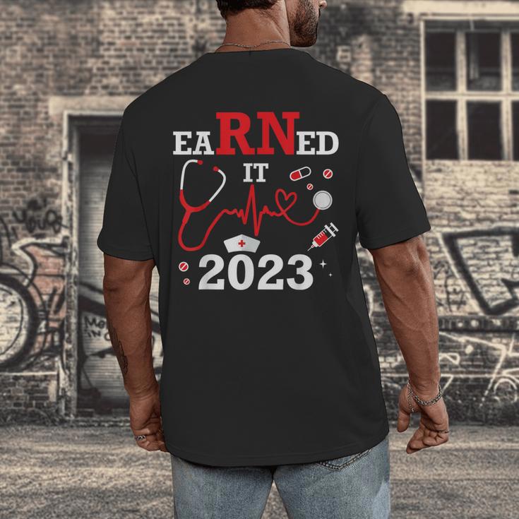 Earned It 2023 For Nurse Graduation Or RN LPN Class Of Men's Back Print T-Shirt