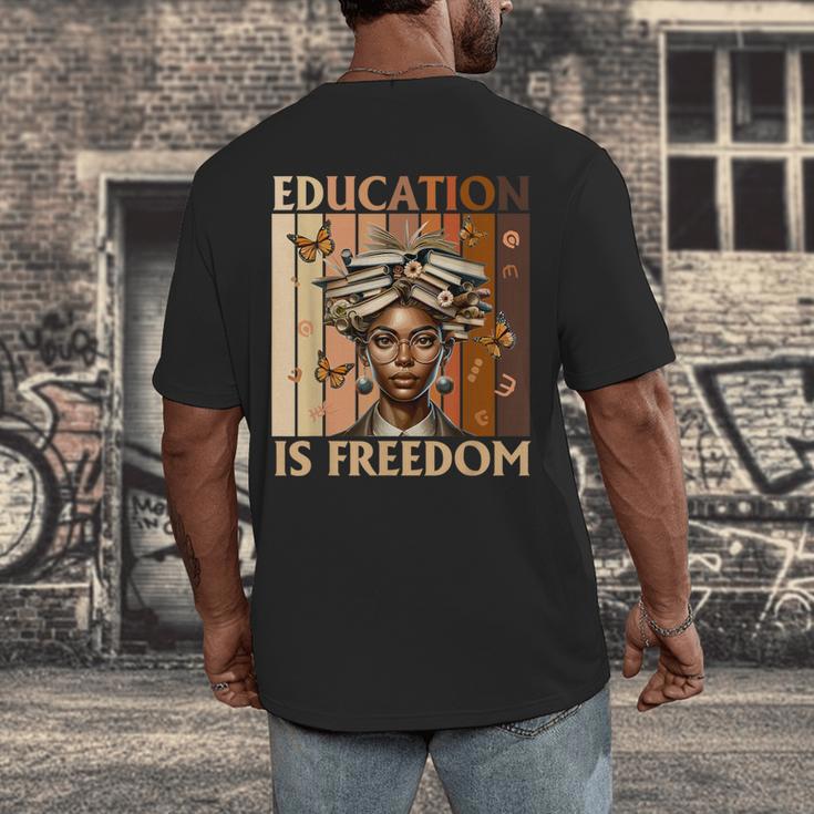 Education Is Freedom Teacher Books Black History Women Men's Back Print T-Shirt