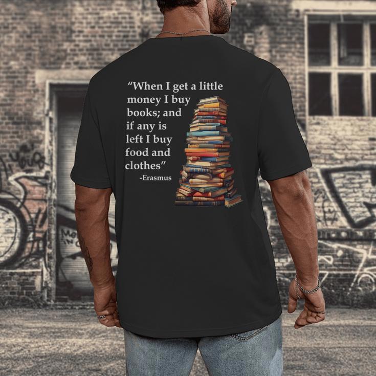 Erasmus When I Have Money I Buy Books Men's Back Print T-Shirt