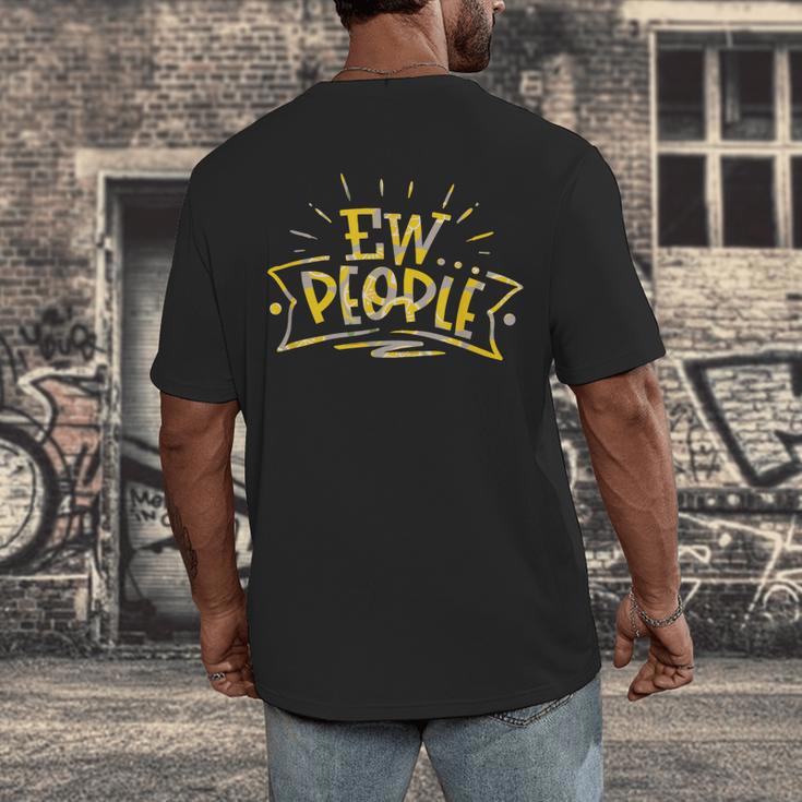 Ew People Antisocial Introvert Saying Yellow Lemon Men's Back Print T-Shirt Ew People Antisocial Introvert Saying Yellow Lemon Men's Back Print T-Shirt