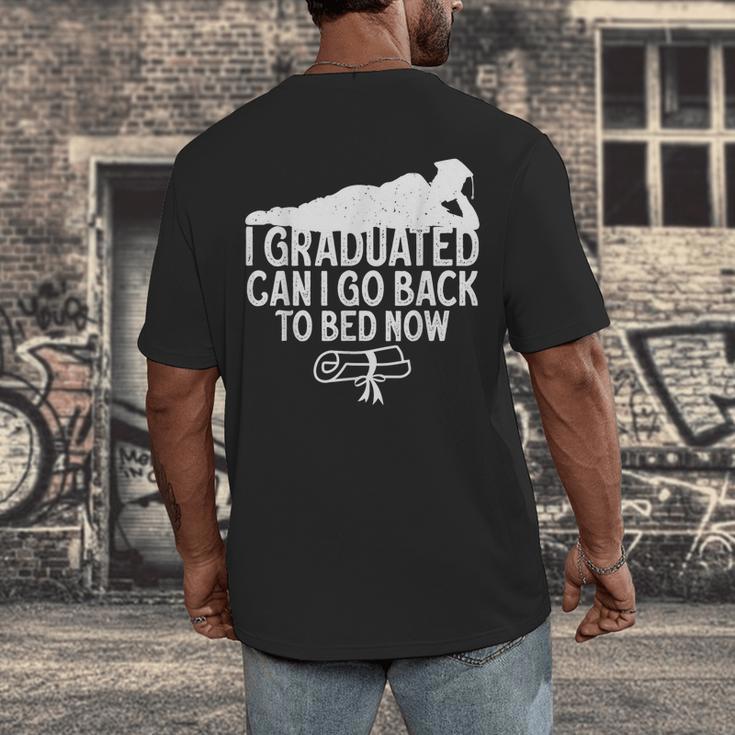 I Graduated Can I Go Back To Bed Now Graduation Men Men's Back Print T-Shirt