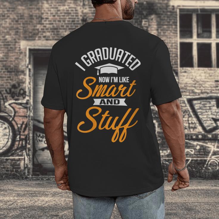 I Graduated Now I'm Smart Graduation Graduation Men's Back Print T-Shirt