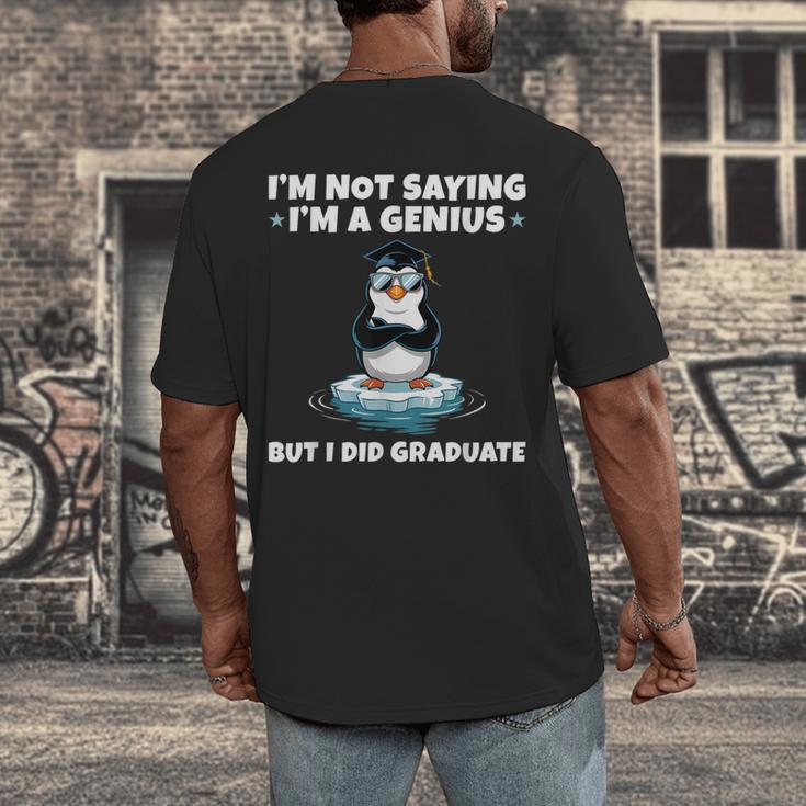 Graduation Not Saying I'm A Genius But I Did Graduate Men's Back Print T-Shirt