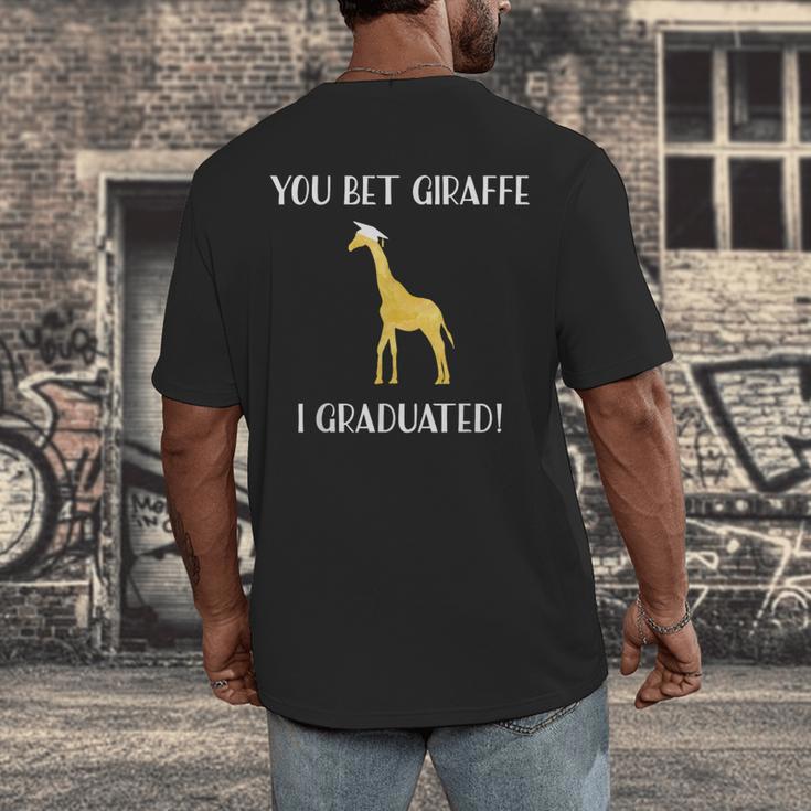 Graduation Shirt You Bet Giraffe I Graduated Pun Men's Back Print T-Shirt