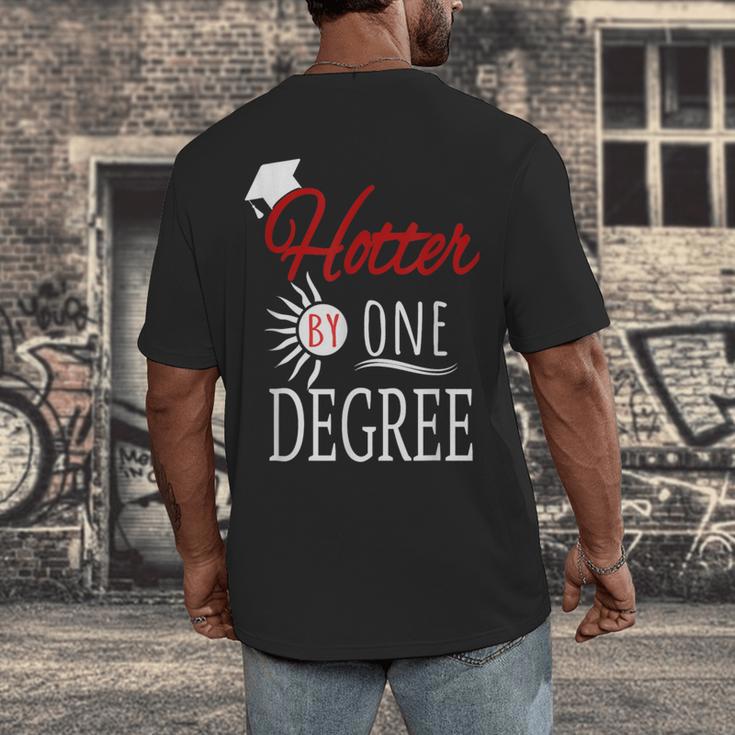 Hotter By One DEGREE Graduation Shirt For Her Him 2018 Men's Back Print T-Shirt
