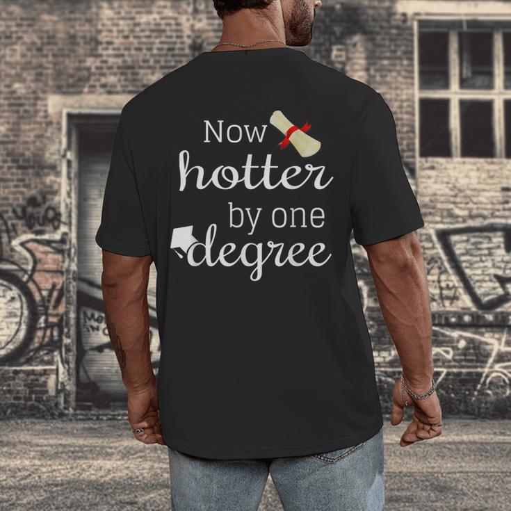 Now Hotter By One DEGREE Graduation Shirt For Her Him 2018 Men's Back Print T-Shirt