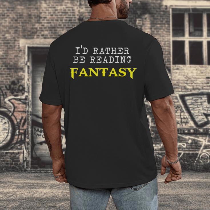 I'd Rather Be Reading Fantasy Epic Magic Book Lover Geek Men's Back Print T-Shirt I'd Rather Be Reading Fantasy Epic Magic Book Lover Geek Men's Back Print T-Shirt