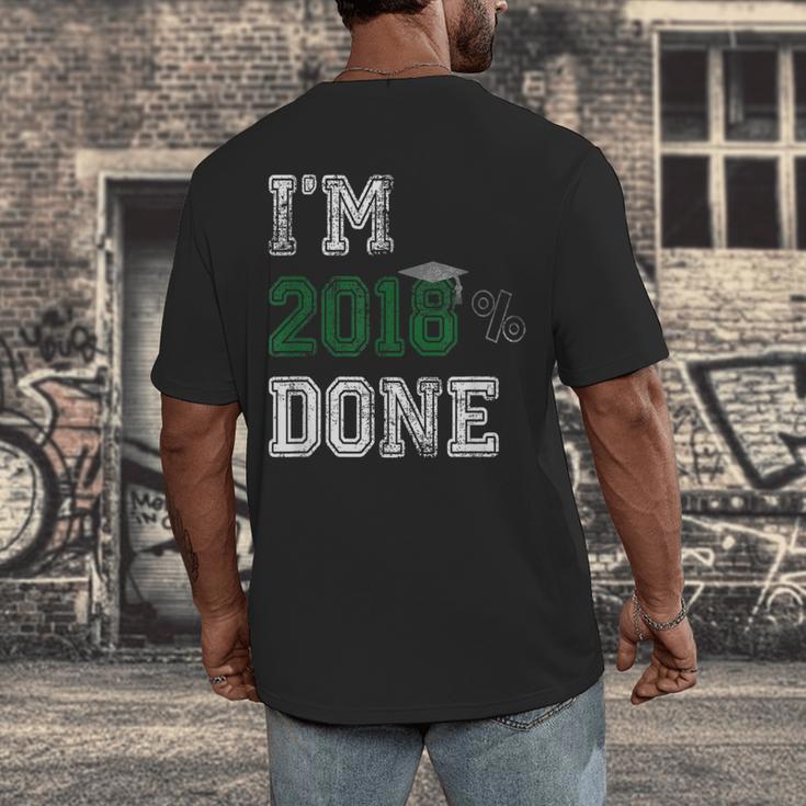 I'm 2018 Done Senior Graduation T-Shirt Class 2018 Men's Back Print T-Shirt