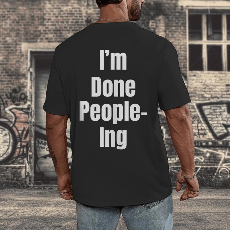 I'm Done People-Ing Introvert Humor Sarcastic Gamer Jokes Men's Back Print T-Shirt