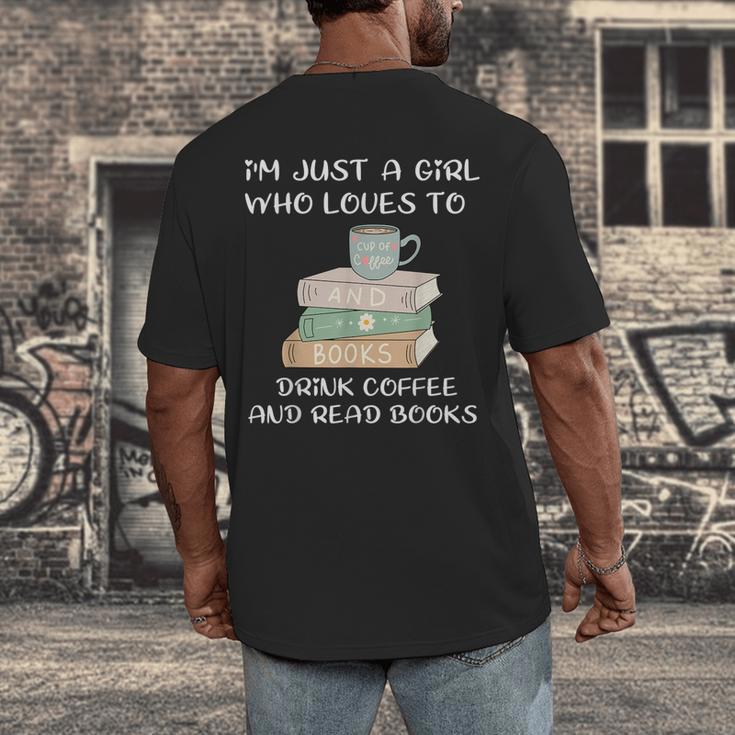 I'm Just a Girl Who Loves To Drink Coffee And Read Books Men's Back Print T-Shirt I'm Just a Girl Who Loves To Drink Coffee And Read Books Men's Back Print T-Shirt