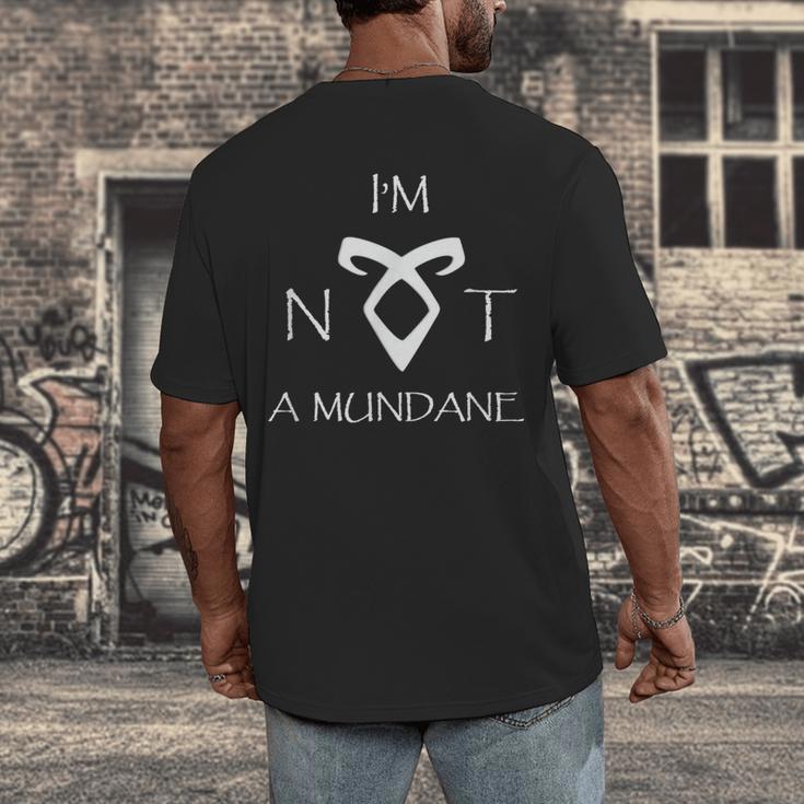 I'm Not a Mundane- Mortal Instruments Fantasy Book Lover Men's Back Print T-Shirt I'm Not a Mundane- Mortal Instruments Fantasy Book Lover Men's Back Print T-Shirt